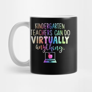 Funny Kindergarten Teachers Can Do Virtually Anything Mug